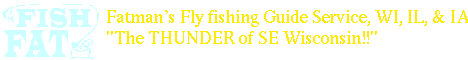 Fatman's Fishing Guide Service